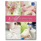 Купить недорого   Книга "All die schonen Dinge" /Все красивые вещи/, Acufactum Ute Menze, K-4023 в интернет магазине Фэмили хобби